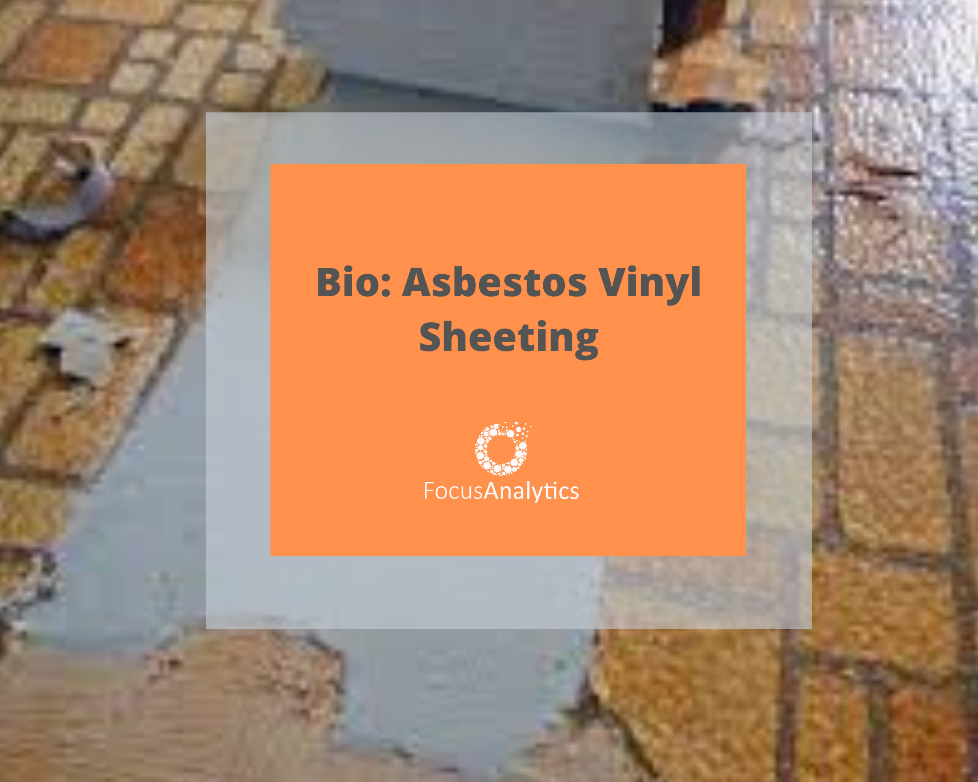 Bio Asbestos Vinyl Sheeting Focus, Vinyl Sheet Flooring Asbestos Identification